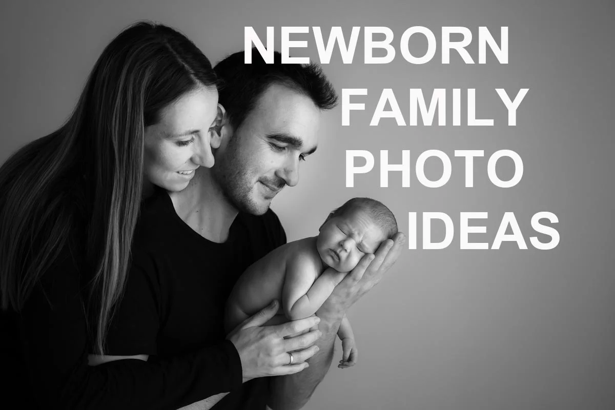 Newborn family photo ideas for next photography session