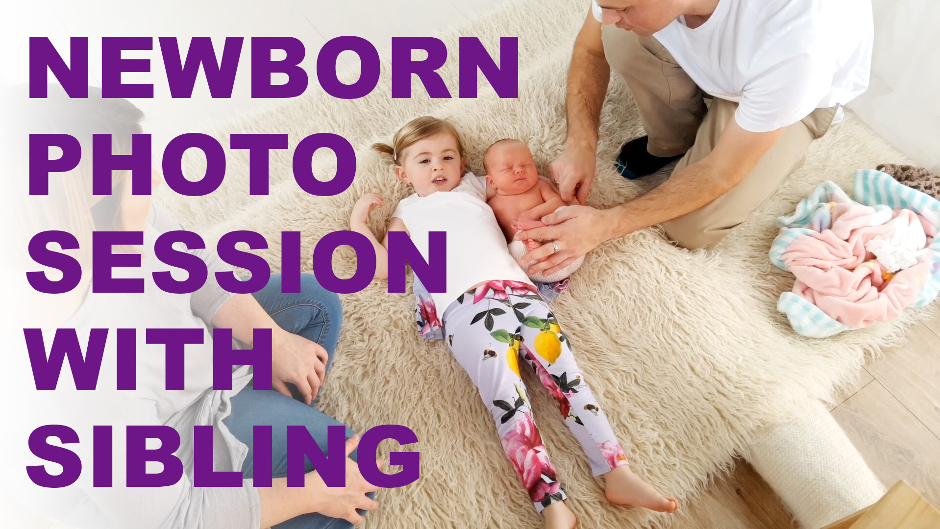 newborn sibling newborn photo session video